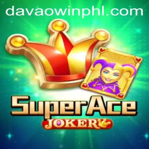 Exploring the Fascinating World of SuperAceJoker and Davaowin