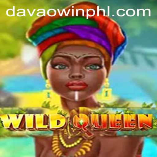 WildQueen: Embrace the Adventure with Davaowin