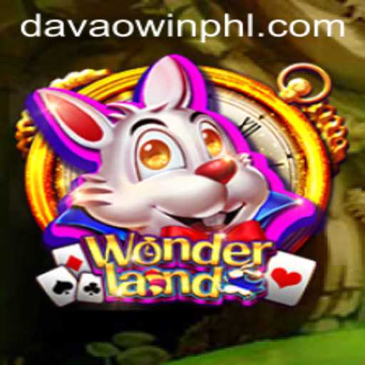 Step into the Adventure of Wonderland with Davaowin: A Journey through Challenges and New Beginnings
